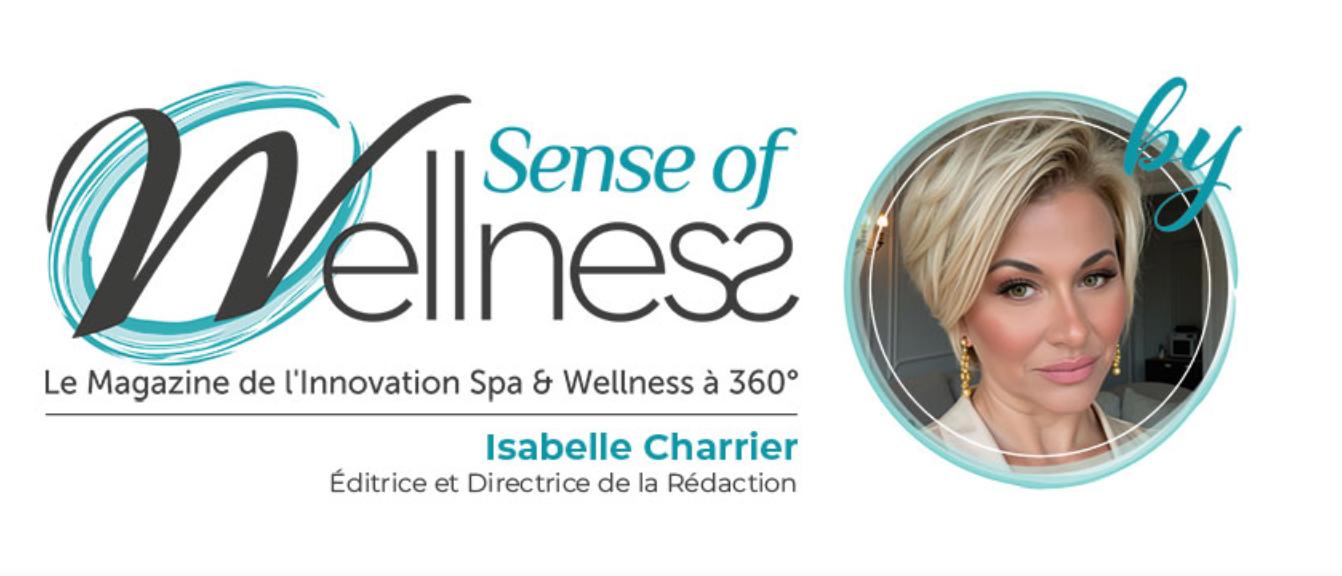 Sense of Wellness Magazine : un regard professionnel et inspirant sur les tendances bien-être et spa